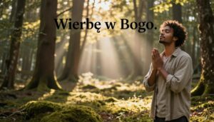 Wierzę w Boga